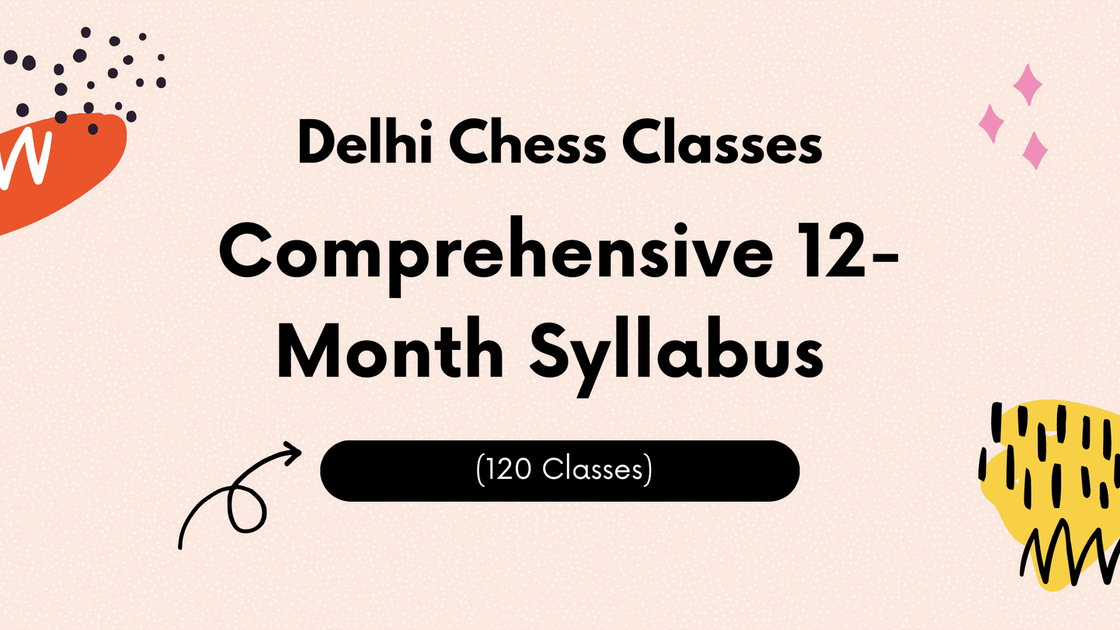 Delhi chess Classes | Comprehensive 12 Months Syllabus